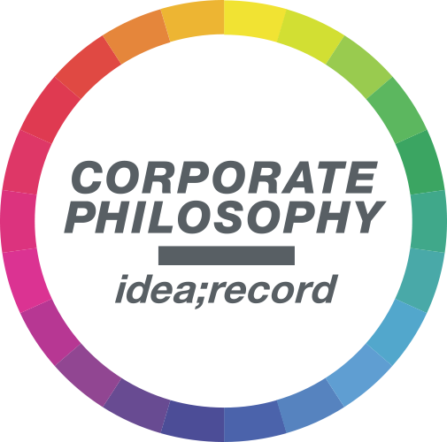CORPORATE PHILOSOPHY idea;record